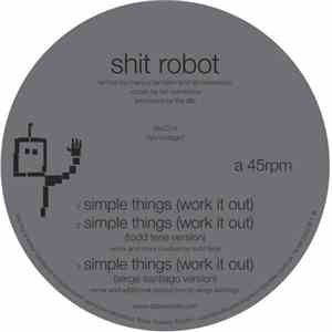 Shit Robot - Simple Things (Work It Out) download flac mp3