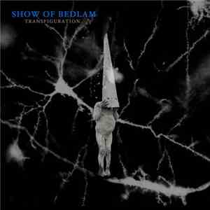 Show Of Bedlam - Transfiguration download flac mp3