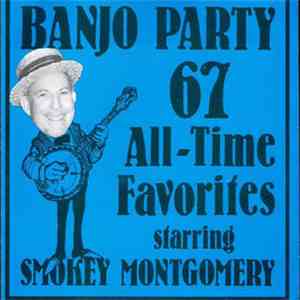 Smokey Montgomery - Banjoy Party 67 All-Time Favorites download flac mp3