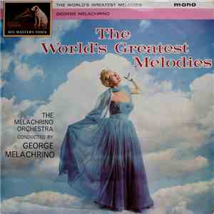 The Melachrino Orchestra - The World's Greatest Melodies download flac mp3