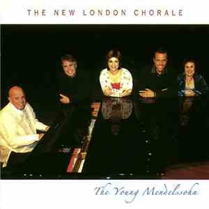 The New London Chorale - The Young Mendelssohn download flac mp3