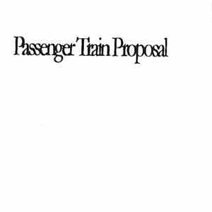 The Passenger Train Proposal - Passenger Train Proposal download flac mp3