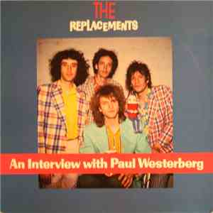 The Replacements - An Interview With Paul Westerberg flac mp3 download