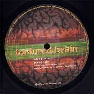 Tortured Brain - The Raver / B.Side download flac mp3