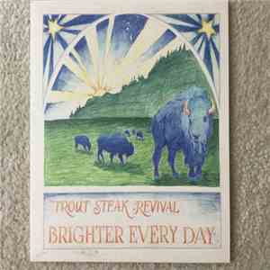 Trout Steak Revival - Brighter Every Day download flac mp3