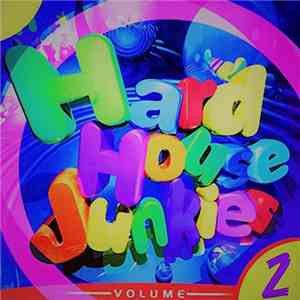 Various - Hard House Junkies Volume 2 download flac mp3