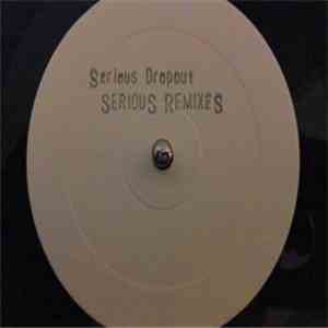 Various - Serious Dropout - Serious Remixes download flac mp3