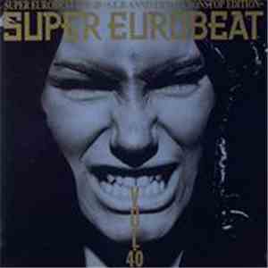 Various - Super Eurobeat Vol. 40 - Anniversary Nonstop Edition download flac mp3