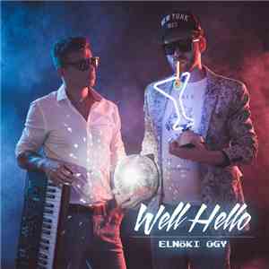 Wellhello - Elnöki Ügy download flac mp3