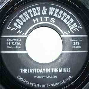 Woody Martin / Bob Adams  - The Last Day In The Mines / Beautiful Beautiful Brown Eyes download flac mp3