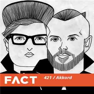 Akkord - FACT Mix 421 download flac mp3