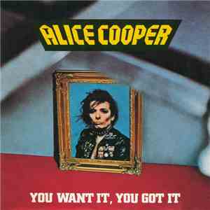 Alice Cooper  - You Want It, You Got It download flac mp3