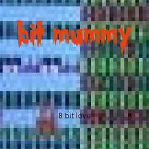 Bit Mummy - 8 Bit Love download flac mp3