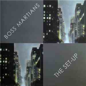 Boss Martians - The Set-Up download flac mp3