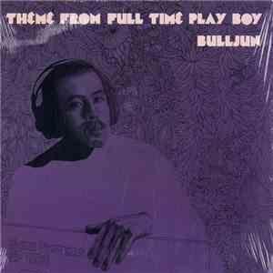 Bulljun - Theme From Full Time Playboy download flac mp3