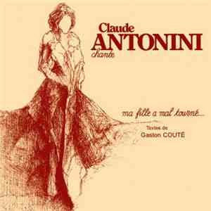 Claude Antonini - Ma Fille A Mal Tourné download flac mp3