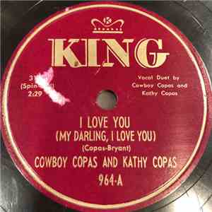 Cowboy Copas And Kathy Copas - I Love You (My Darling, I Love You) / Tennessee Flat Guitar download flac mp3
