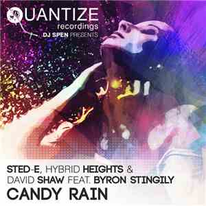 DJ Spen Presents Sted-E, Hybrid Heights & David Shaw Feat. Byron Stingily - Candy Rain download flac mp3
