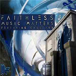 Faithless Featuring Cass Fox - Music Matters download flac mp3