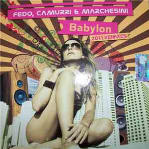 Fedo & Camurri & Marchesini - Babylon 2011 Remixes download flac mp3