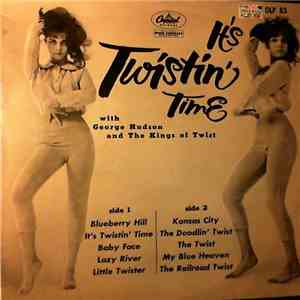 George Hudson And The Kings Of Twist - It's Twistin' Time download flac mp3