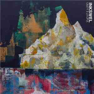 Inkswel - Unity 4 Utopia download flac mp3