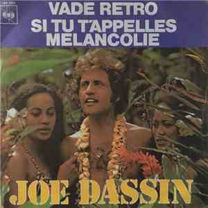 Joe Dassin - Vade Retro / Si Tu T'appelles Mélancolie download flac mp3