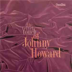 Johnny Howard  - The Velvet Touch Of Johnny Howard download flac mp3
