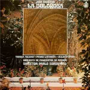 Jose Serrano, Teresa Tourne, Pedro Lavirgen, Julio Catania, Orquesta De Conciertos De Madrid, Pablo Sorozabal - La Dolorosa download flac mp3