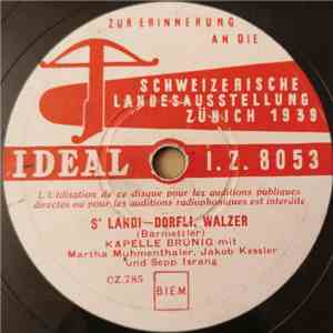 Kapelle Brünig / Ländlerkapelle Ribary & Hagen - 'S Landi-Dörfli / Uf Der Landi-Schwäbibahn download flac mp3
