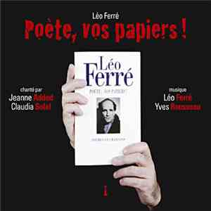 Léo Ferré - Poète, Vos Papiers! download flac mp3