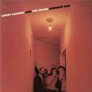 Lowry Hamner And The Cryers - Midnight Run download flac mp3