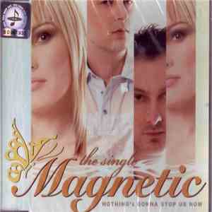 Magnetic  - Nothing's Gonna Stop Us Now download flac mp3