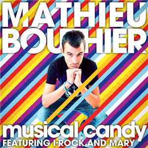 Mathieu Bouthier Featuring I-Rock and Mary  - Musical Candy (Part 2 Remixes) download flac mp3