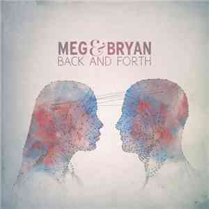 Meg & Bryan - Back And Forth download flac mp3