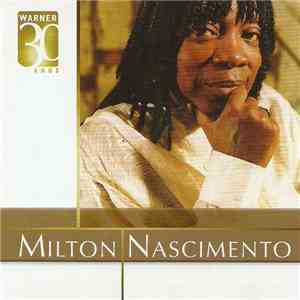 Milton Nascimento - Warner 30 Anos download flac mp3