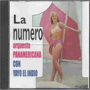 Orquesta Panamericana, Yayo "El Indio" Pequero - La Numero Uno download flac mp3