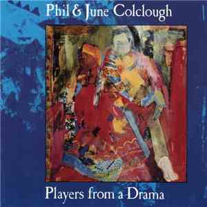 Phil & June Colclough - Players From A Drama download flac mp3