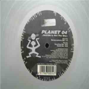 Planet 04 - Suicide Is Not The Way download flac mp3