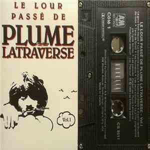 Plume Latraverse - Le Lour Passé De Plume Latraverse Vol. I download flac mp3