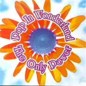 Pop In Wonderland - The Only Power download flac mp3
