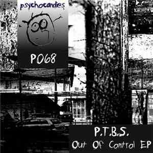 P.T.B.S - Out Of Control EP download flac mp3