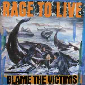 Rage To Live - Blame The Victims download flac mp3