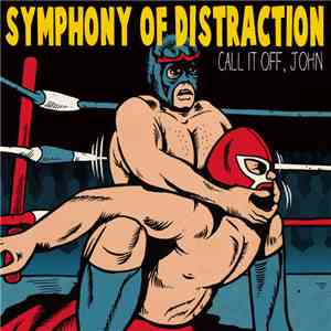 Symphony Of Distraction - Call It Off, John flac mp3 download