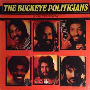 The Buckeye Politicians - Look At Me Now download flac mp3
