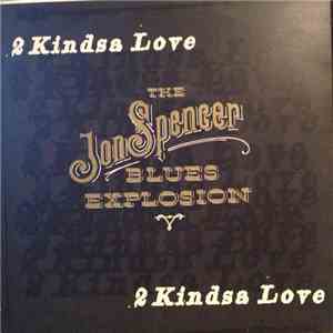The Jon Spencer Blues Explosion - 2 Kindsa Love download flac mp3