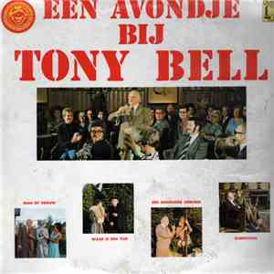 Tony Bell  - Een Avondje Bij Tony Bell download flac mp3