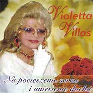 Violetta Villas - Na Pocieszenie Serca I Uniesienie Ducha download flac mp3