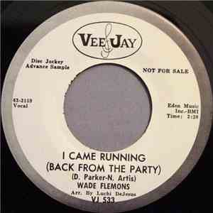Wade Flemons - I Came Running (Back From The Party) download flac mp3