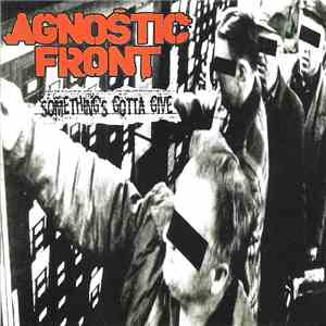 Agnostic Front - Something's Gotta Give download flac mp3
